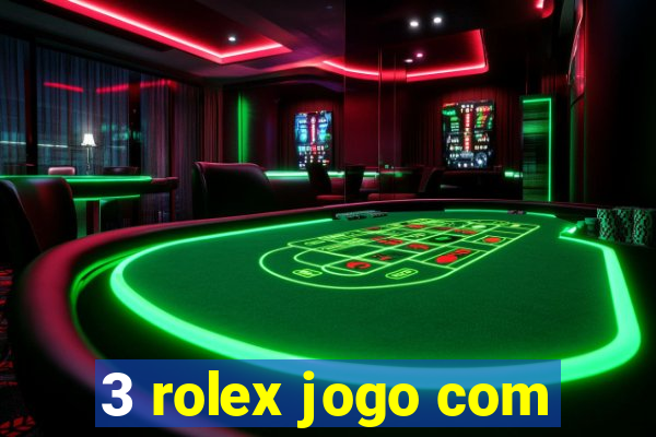 3 rolex jogo com